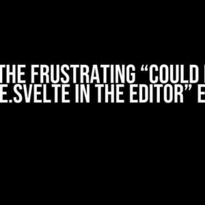 Solving the Frustrating “Could not open +page.svelte in the editor” Error